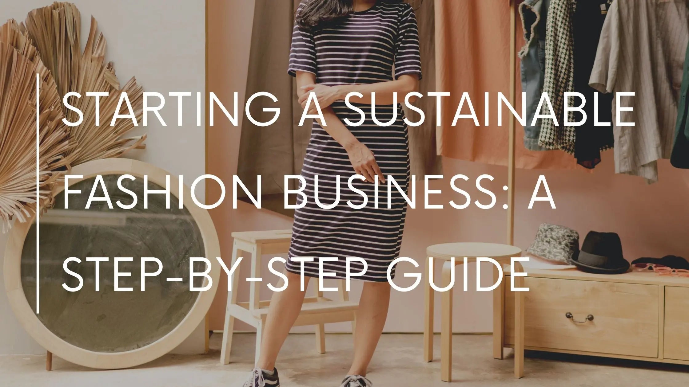 Starting-a-Sustainable-Fashion-Business-A-Step-by-Step-Guide Velvety